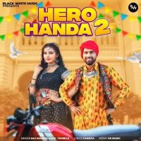 Download Hero Handa 2 Ashu Twinkle, Raj Mawar mp3 song, Hero Handa 2 Ashu Twinkle, Raj Mawar full album download