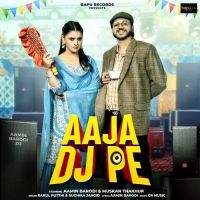 Download Aaja DJ Pe Rahul Putthi, Ruchika Jangid mp3 song, Aaja DJ Pe Rahul Putthi, Ruchika Jangid full album download