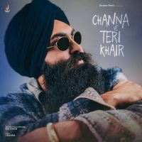 Download Channa Ve Teri Khair Bir Singh mp3 song, Channa Ve Teri Khair Bir Singh full album download