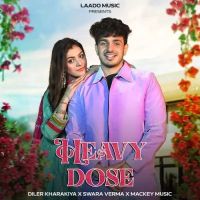 Download Heavy Dose Diler Kharkiya, Swara Verma mp3 song, Heavy Dose Diler Kharkiya, Swara Verma full album download