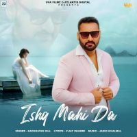 Download Ishq Mahi Da Nachhatar Gill mp3 song, Ishq Mahi Da Nachhatar Gill full album download