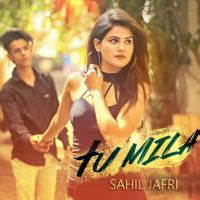 Download Tu Mila Sahil Jafri mp3 song, Tu Mila Sahil Jafri full album download