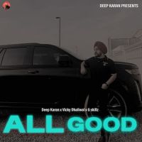Download All Good Deep Karan mp3 song, All Good Deep Karan full album download