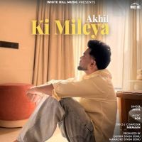 Download Ki Mileya Akhil mp3 song, Ki Mileya Akhil full album download