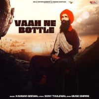 Download Vaah Ne Bottle Kanwar Grewal mp3 song, Vaah Ne Bottle Kanwar Grewal full album download