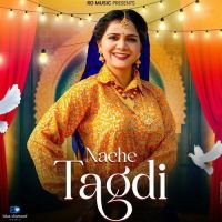 Download Nache Tagdi Ashu Twinkle mp3 song, Nache Tagdi Ashu Twinkle full album download