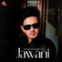 Download Jawani Diler Kharkiya mp3 song, Jawani Diler Kharkiya full album download