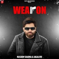 Download WEAPON Masoom Sharma, Anjali 99 mp3 song, WEAPON Masoom Sharma, Anjali 99 full album download