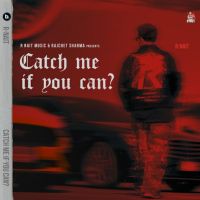 Download Callan Trace R. Nait mp3 song, Catch Me If You Can R. Nait full album download