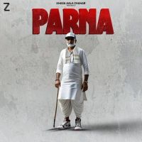 Download Parna Khasa Aala Chahar mp3 song, Parna Khasa Aala Chahar full album download