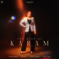 Download LC Karam Brar mp3 song, The Rise of Karam Karam Brar full album download