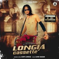 Longia Cassette By Gopi Longia full album mp3 free download 